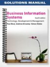 SolutionsManualforBusinessInformationSystemsTechnologyDevelopmentandManagementfortheE-Business4thEditionbyBocij