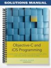 SolutionsManualforObjective-CandiOSProgrammingASimplifiedApproachToDevelopingAppsfortheAppleiPhone&iPad1s
