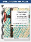 SolutionsManualforPrinciplesofInternetMarketingNewToolsandMethodsforWebDevelopers1stEditionbyJasonMiletsky