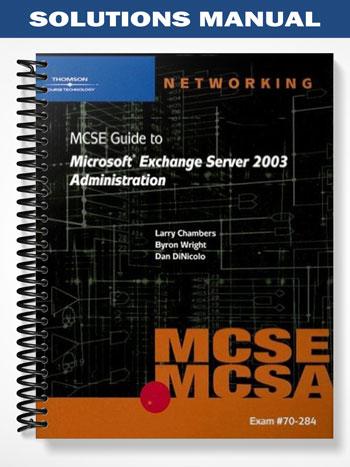 Solutions Manual for 70-284 MCSE Guide to Microsoft Exchange Server 2003 Administration 1st Edition by Wright