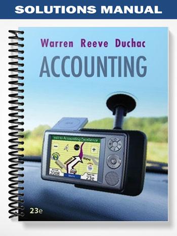Solutions Manual for Accounting 23rd Edition by Warren