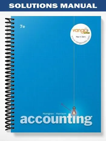 Solutions_Manual_for_Accounting_7th_Edition_by_Horngren Solutions_Manual_for_Accounting_7th_Edition_by_Horngren