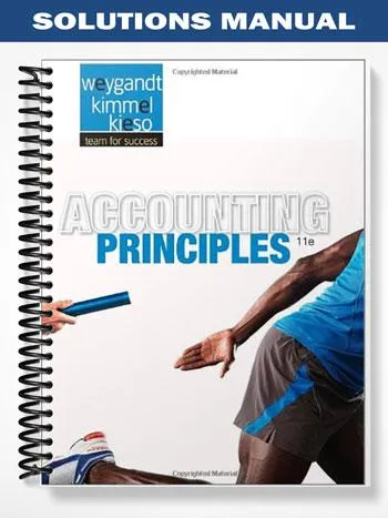 Solutions_Manual_for_Accounting_Principles_11th_Edition_by_Weygandt Solutions_Manual_for_Accounting_Principles_11th_Edition_by_Weygandt