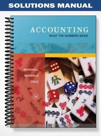 Solutions_Manual_for_Accounting_What_the_Numbers_Mean_8th_Edition_by_Marshall