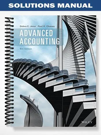 Solutions_Manual_for_Advanced_Accounting_6th_Edition_by_Jeter Solutions_Manual_for_Advanced_Accounting_6th_Edition_by_Jeter
