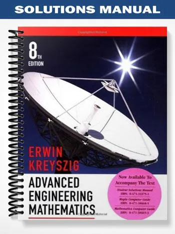 Solutions_Manual_for_Advanced_Engineering_Mathematics_8th_Edition_by_Erwin_Kreyszig Solutions_Manual_for_Advanced_Engineering_Mathematics_8th_Edition_by_Erwin_Kreyszig