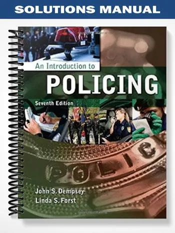Solutions_Manual_for_An_Introduction_to_Policing_7th_Edition_by_Dempsey