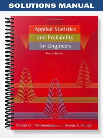 Solutions_Manual_for_Applied_Statistics_and_Probability_for_Engineers_4th_Edition_by_Montgomery Solutions_Manual_for_Applied_Statistics_and_Probability_for_Engineers_4th_Edition_by_Montgomery
