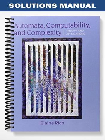Solutions Manual for Automata Computability and Complexity Theory and Applications 1st Edition by Rich