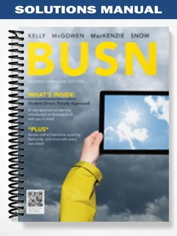 Solutions_Manual_for_BUSN_2nd_Edition_by_Kelly Solutions_Manual_for_BUSN_2nd_Edition_by_Kelly