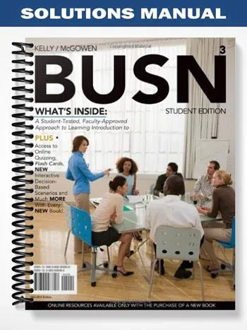 Solutions_Manual_for_BUSN_3rd_Edition_by_Kelly Solutions_Manual_for_BUSN_3rd_Edition_by_Kelly