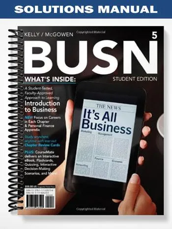 Solutions_Manual_for_BUSN_5_5th_Edition_by_Kelly Solutions_Manual_for_BUSN_5_5th_Edition_by_Kelly