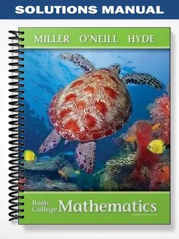 Solutions_Manual_for_Basic_College_Mathematics_3rd_Edition_by_Miller Solutions_Manual_for_Basic_College_Mathematics_3rd_Edition_by_Miller