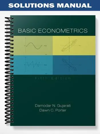 Solutions_Manual_for_Basic_Econometrics_5th_Edition_by_Gujarati Solutions_Manual_for_Basic_Econometrics_5th_Edition_by_Gujarati