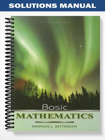 Solutions Manual for Basic Mathematics 10th Edition by Bittinger