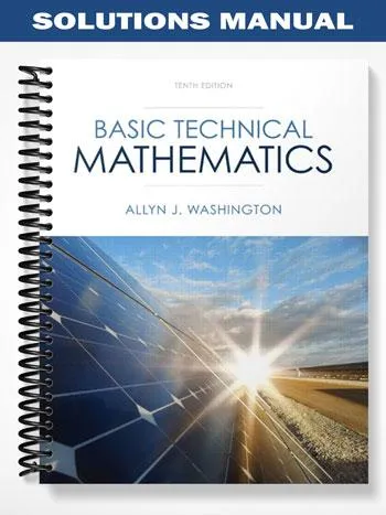 Solutions_Manual_for_Basic_Technical_Mathematics_10th_Edition_by_Washington Solutions_Manual_for_Basic_Technical_Mathematics_10th_Edition_by_Washington