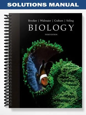 Solutions_Manual_for_Biology_3rd_Edition_by_Brooker Solutions_Manual_for_Biology_3rd_Edition_by_Brooker