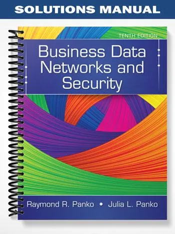 Solutions_Manual_for_Business_Data_Networks_and_Security_10th_Edition_by_Panko