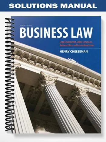 Solutions_Manual_for_Business_Law_8th_Edition_by_Cheeseman Solutions_Manual_for_Business_Law_8th_Edition_by_Cheeseman