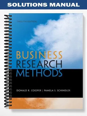 Solutions_Manual_for_Business_Research_Methods_12th_Edition_by_Cooper
