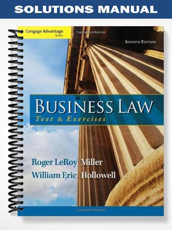 Solutions Manual for Cengage Advantage Books Business Law Text and Exercises 7th Edition by Miller