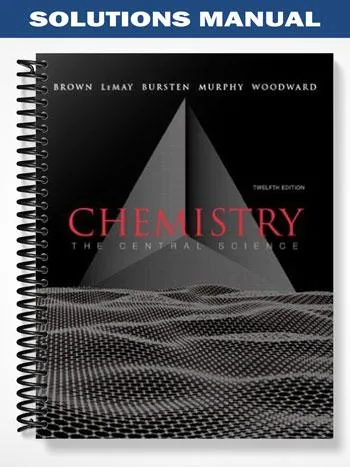 Solutions_Manual_for_Chemistry_The_Central_Science_with_MasteringChemistry_12th_Edition_by_Brown