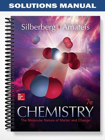 Solutions Manual for Chemistry The Molecular Nature of Matter and Change 7th Edition by Silberberg