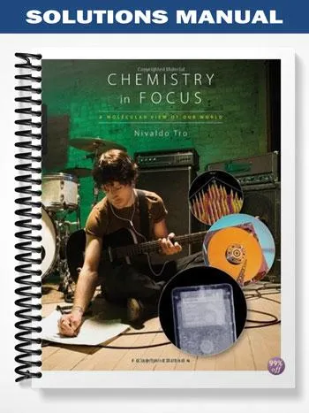 Solutions_Manual_for_Chemistry_in_Focus_A_Molecular_View_of_Our_World_4th_Edition_by_Tro Solutions_Manual_for_Chemistry_in_Focus_A_Molecular_View_of_Our_World_4th_Edition_by_Tro