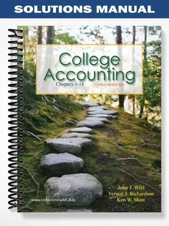 Solutions_Manual_for_College_Accounting_2nd_Edition_by_Wild Solutions_Manual_for_College_Accounting_2nd_Edition_by_Wild