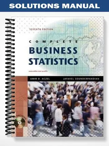 Solutions_Manual_for_Complete_Business_Statistics_7th_Edition_by_Aczel Solutions_Manual_for_Complete_Business_Statistics_7th_Edition_by_Aczel