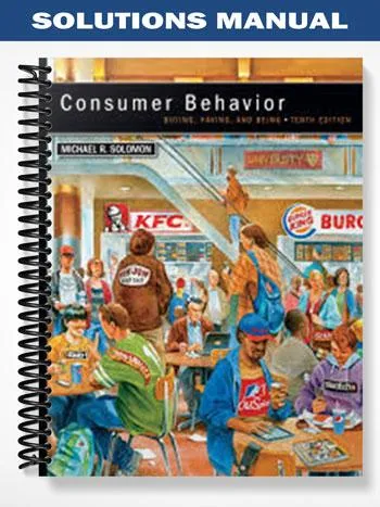 Solutions_Manual_for_Consumer_Behavior_10th_Edition_by_Solomon Solutions_Manual_for_Consumer_Behavior_10th_Edition_by_Solomon