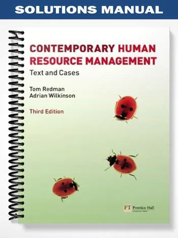 Solutions_Manual_for_Contemporary_Human_Resource_Management_Text_and_Cases_3rd_Edition_by_Redman