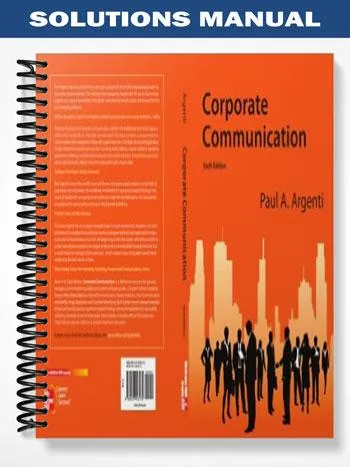 Solutions_Manual_for_Corporate_Communication_6th_Edition_by_Argenti