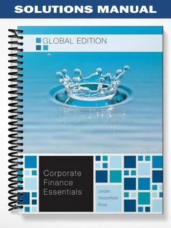 Solutions_Manual_for_Corporate_Finance_Essentials_Global_Edition_7th_Edition_by_Ross Solutions_Manual_for_Corporate_Finance_Essentials_Global_Edition_7th_Edition_by_Ross