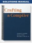 Solutions Manual for Crafting A Compiler 1st Edition by Fischer