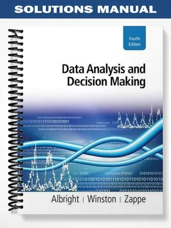 Solutions_Manual_for_Data_Analysis_and_Decision_Making_4th_Edition_by_Albright