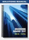 Solutions_Manual_for_Discovering_AutoCAD_2012_1st_Edition_by_Dix