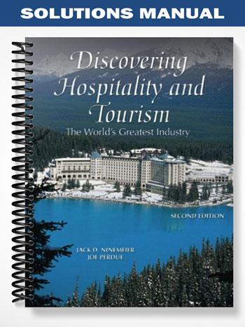 Solutions Manual for Discovering Hospitality and Tourism The Worlds Greatest Industry 2nd Edition by Ninemeier