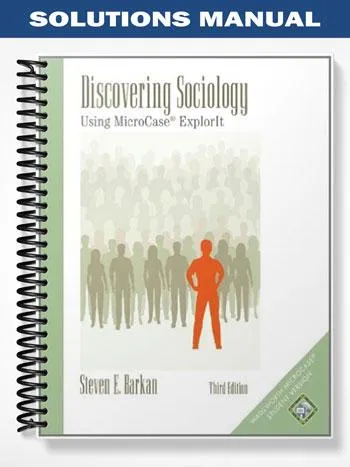 Solutions_Manual_for_Discovering_Sociology_Using_MicroCase_ExplorIT_3rd_Edition_by_Barkan