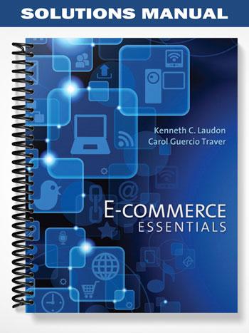 Solutions Manual for E-Commerce Essentials 1st Edition by Laudon