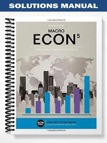 Solutions_Manual_for_ECON_MACRO_5th_Edition_by_McEachern Solutions_Manual_for_ECON_MACRO_5th_Edition_by_McEachern