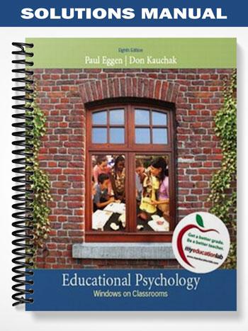 Solutions Manual for Educational Psychology Windows on Classrooms 8th Edition by Eggen
