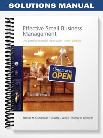 Solutions Manual for Effective Small Business Management 9th Edition by Scarborough