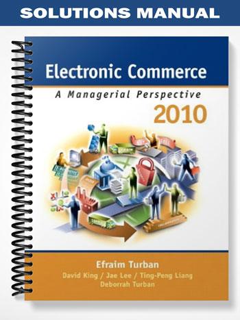 Solutions Manual for Electronic Commerce 2010 6th Edition by Turban