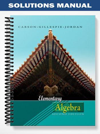 Solutions Manual for Elementary Algebra 2nd Edition by Carson