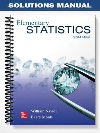 Solutions_Manual_for_Elementary_Statistics_2nd_Edition_by_Navidi Solutions_Manual_for_Elementary_Statistics_2nd_Edition_by_Navidi