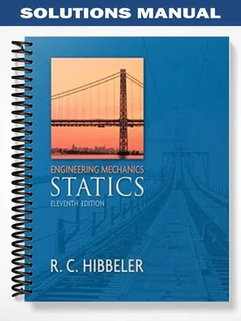 Solutions_Manual_for_Engineering_Mechanics_Statics_and_Student_Study_Pack_with_FBD_Package_11th_Edition_by_Hibbeler