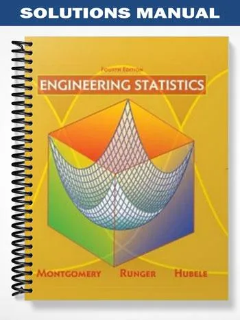 Solutions_Manual_for_Engineering_Statistics_4th_Edition_by_Montgomery Solutions_Manual_for_Engineering_Statistics_4th_Edition_by_Montgomery