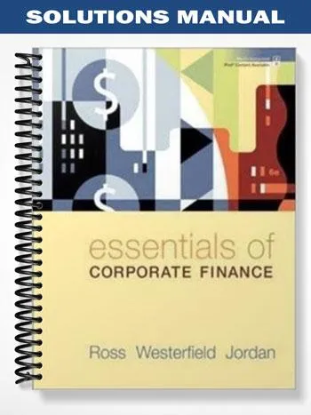 Solutions_Manual_for_Essentials_of_Corporate_Finance_6th_Edition_by_Ross