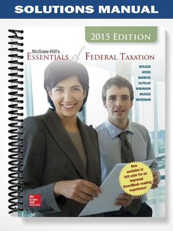 Solutions Manual for Essentials of Federal Taxation 3rd Edition by Spilker